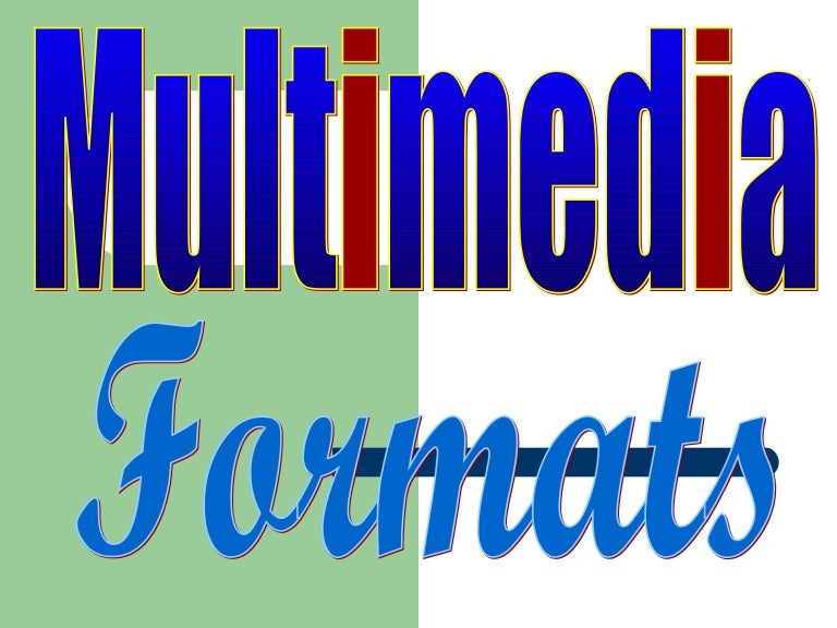 Multimedia formats