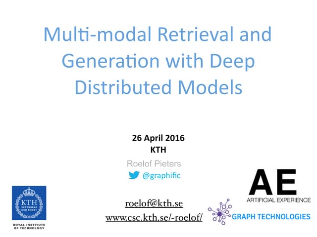 Multi modal retrieval and generation with deep distributed models