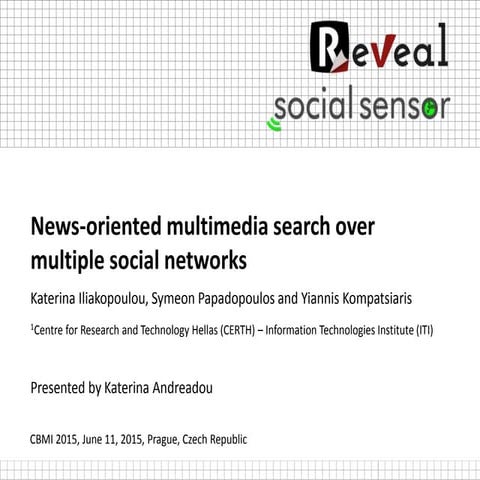 News-oriented multimedia search over multiple social networks