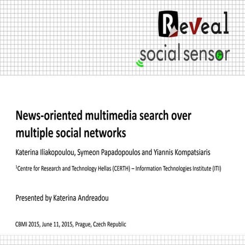 News-oriented multimedia search over multiple social networks