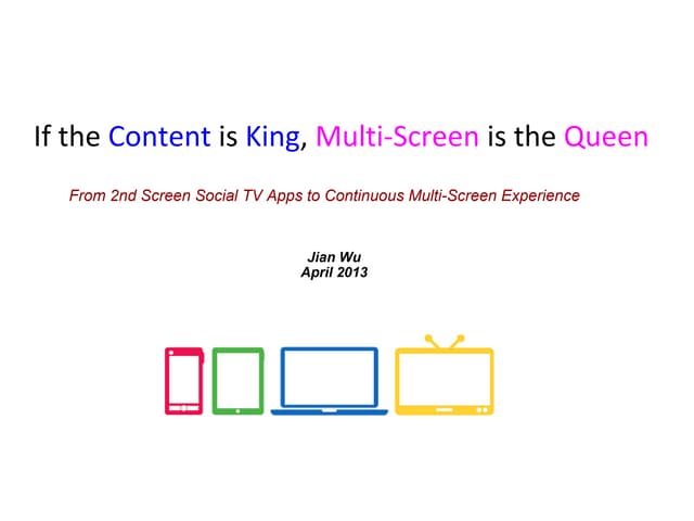 From Second Screen Social App to Continuous Multi-Screen Experience