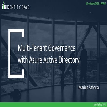 Multi-Tenant Identity and Azure Resource Governance - Identity Days 2019