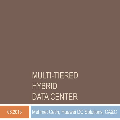 Multi tiered hybrid data center design