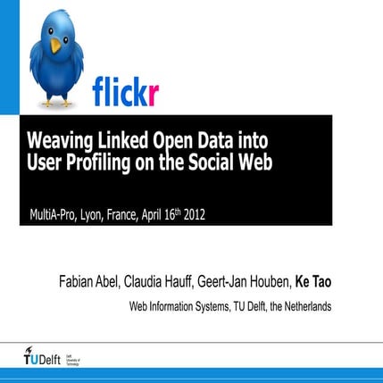 Weaving Linked Open Data into User Profiling on the Social Web