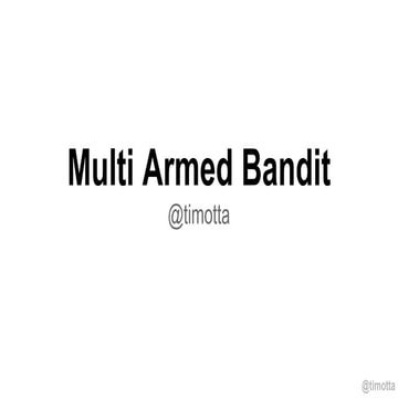 Multi Armed Bandit