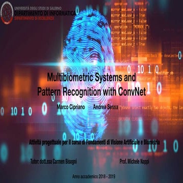 Multibiometric systems and pattern recognition with conv net 