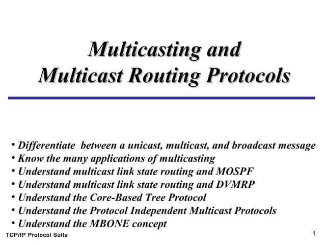 Multicasting and multicast routing protocols