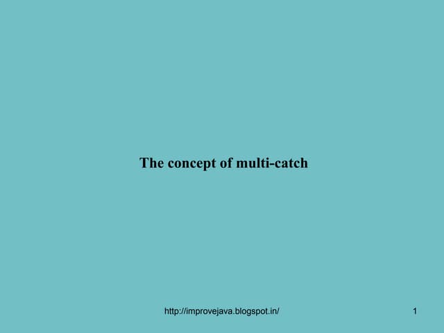 Multi catch statement