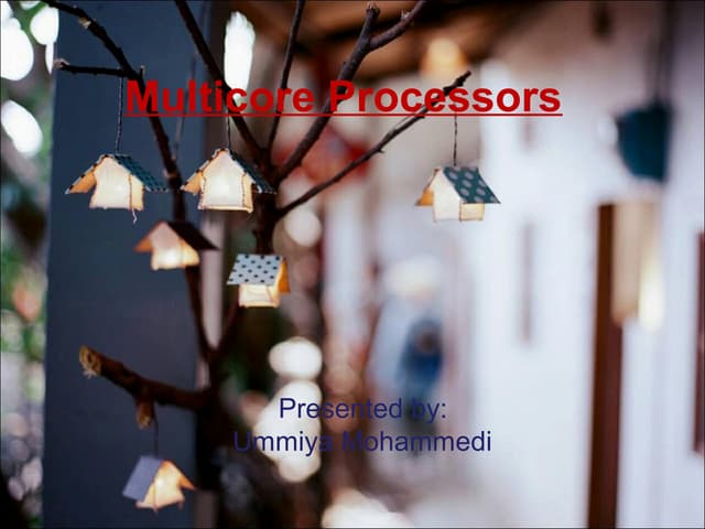 Multi core processors