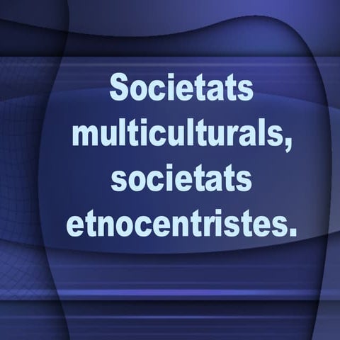Multiculturalitat i etnocentrisme