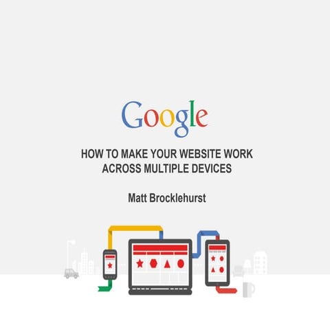 Google: How to Make Your Website Work Across Devices