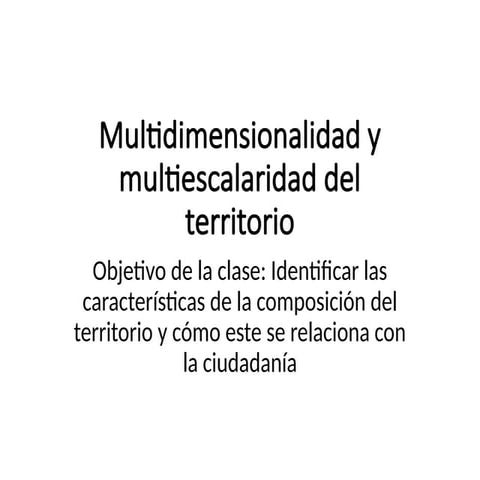 multidimensionalidad y multiescalaridad.pptx