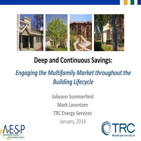 Deep and Continuous Savings: Engaging the Multifamily Market throughout the B...