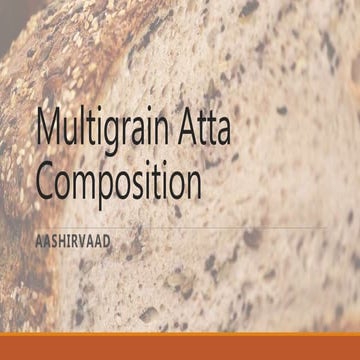 Multigrain Atta Composition | PPTX