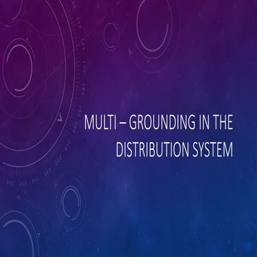 Multi – Grounding in the Distribution System.pptx
