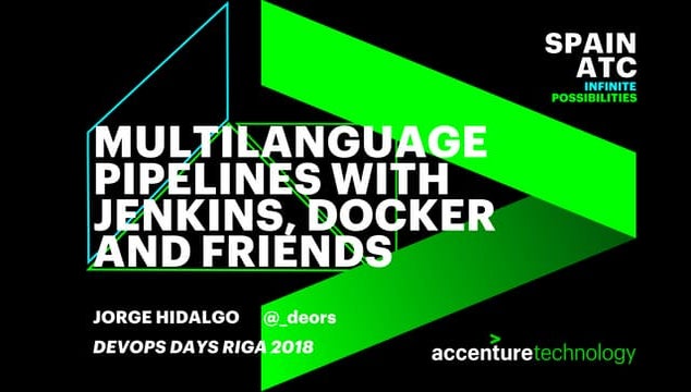Multilanguage pipelines with Jenkins, Docker and Kubernetes (DevOpsDays Riga ...
