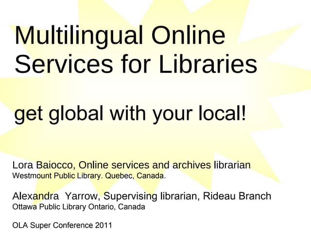 Multilingual Online Services for Libraries: Gget global with your local! 