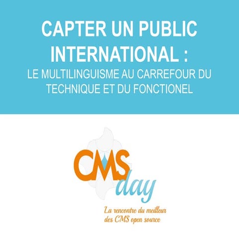 CMSday 2013 - Capter un public international