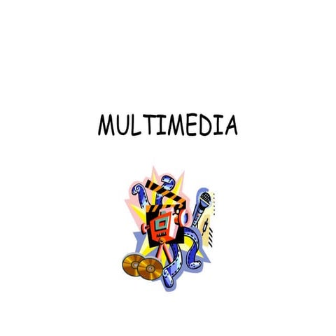 Multimedia