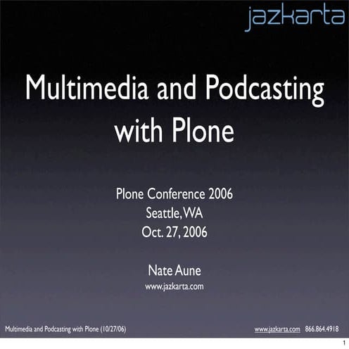 Multimedia and Podcasting with Plone