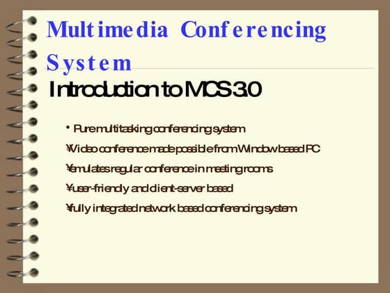 Multimedia Conferencing system (MCS Version 5) | PPT