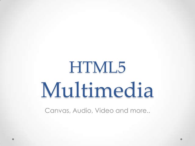 DoctypeHTML5 (Hyderabad) Presentation on Multimedia