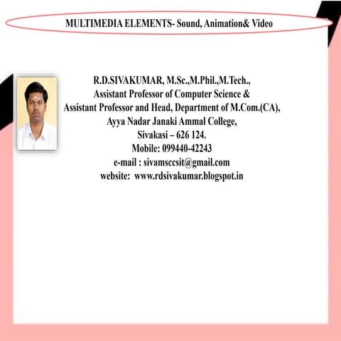 Multimedia Elements - Sound, Animation & Video - R.D.Sivakumar