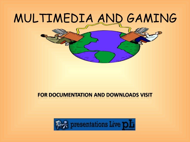 Multimedia and gaming