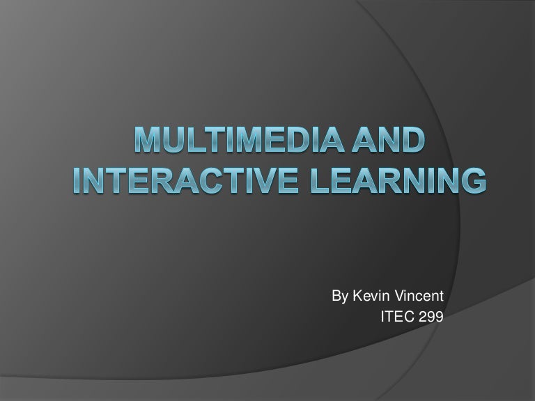 Multimedia and interactive learning