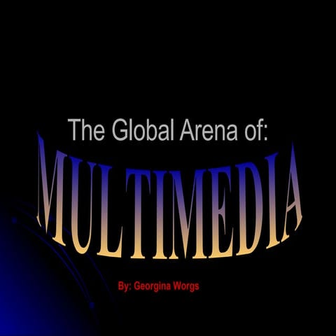 What is Multimedia by Georgina Worgs
