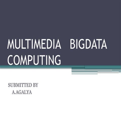 Comprehensive Overview of Multimedia Big Data Computing Technologies ...