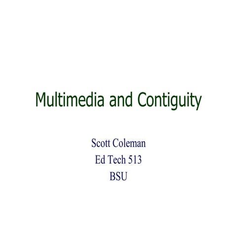 Multimedia and Contiguity