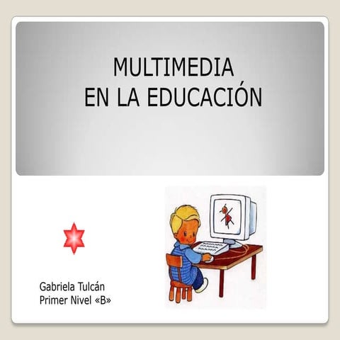 Multimedia en la educación | PPTX