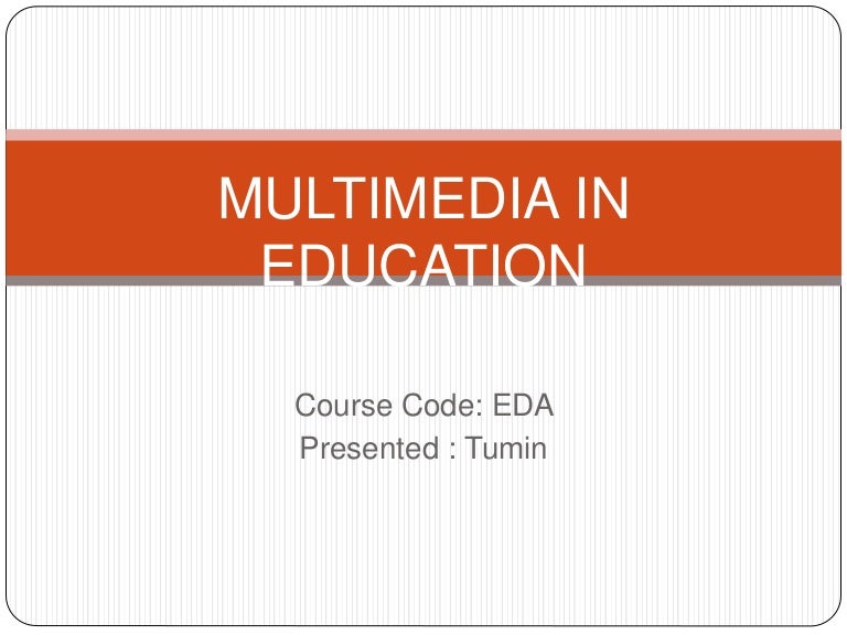 Multimedia in education