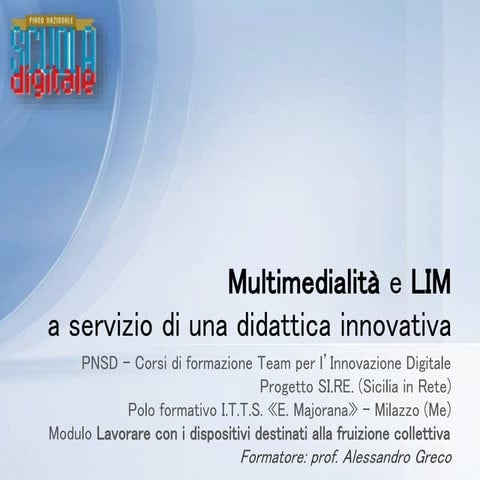Multimedialità e lim a servizio di una didattica innovativa
