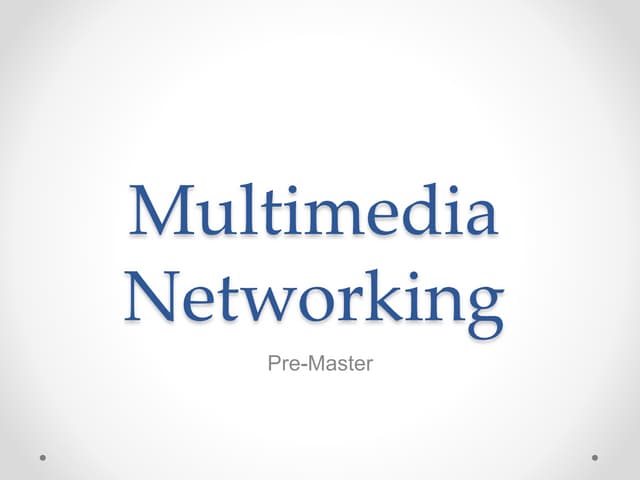 Multimedia Networking