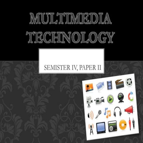 Multimedia: Multimedia technology