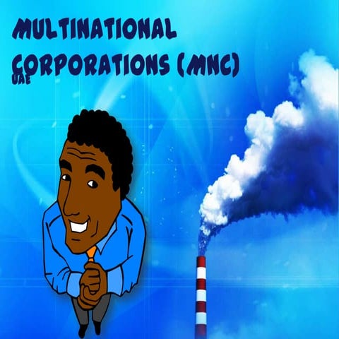 Multinational corporations (mnc)