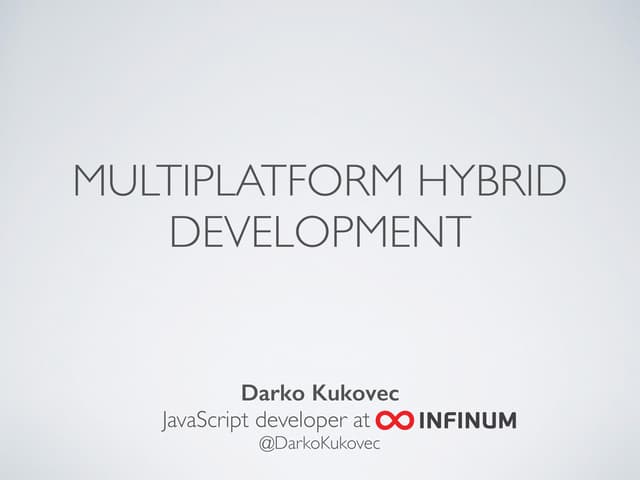 Multiplatform hybrid development