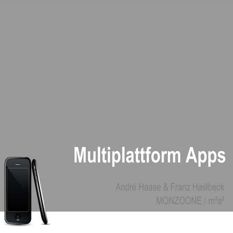 Multiplatform Apps