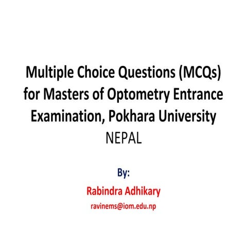 Multiple Choice Questions (MCQs) for Masters of Optometry Entrance Examinatio...
