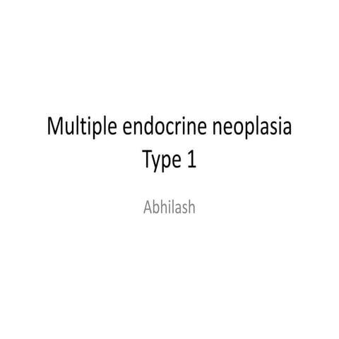 Multiple endocrine neoplasia type 1