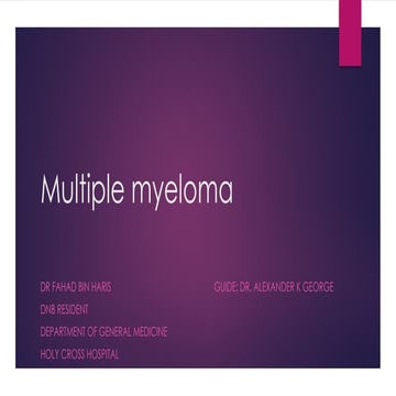 Multiple myeloma is hematological disorder affecting plasma cells.Presents wi...
