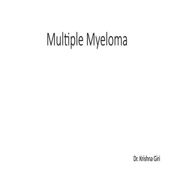Multiple myeloma, its types, presentation and management.pptx
