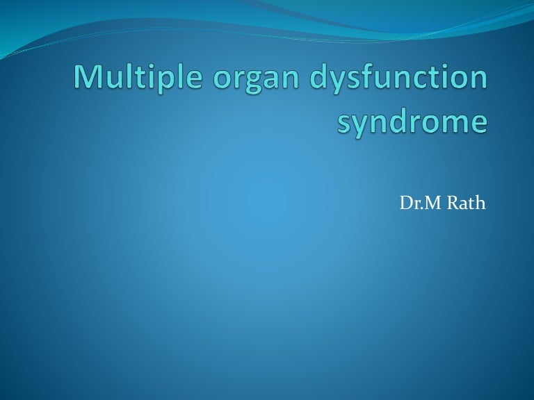 Multiple organ dysfunction syndrome