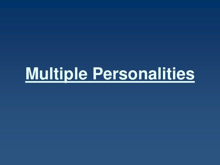 Multiple personalities