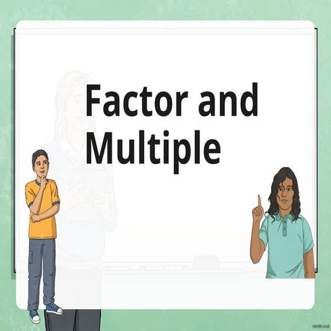 Multiples and factors,what you need to learn
