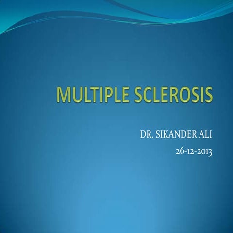 Multiple sclerosis (neurology)  dr sikander ali