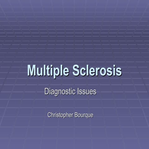 Multiple Sclerosis Diagnostics Dr C Bourque