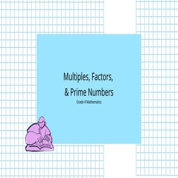 Understanding Multiples, Factors, and Prime Numbers for Grade 4 ...